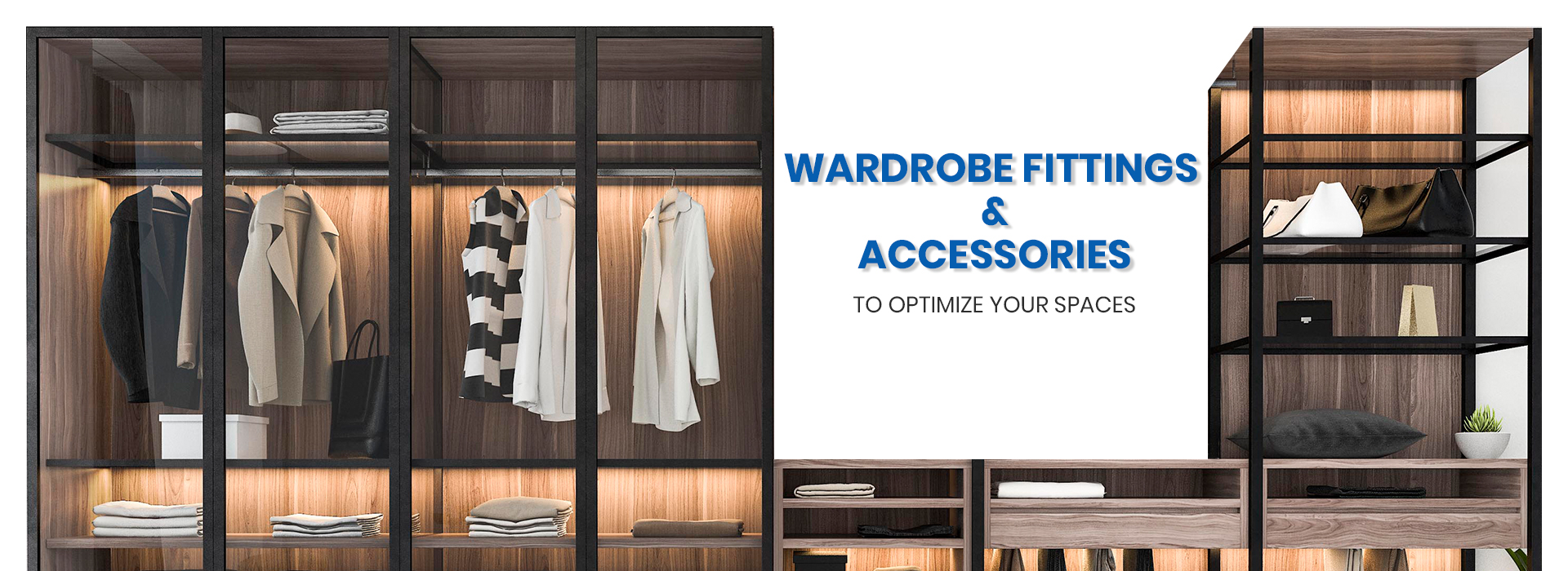 Wardrobe Fittings & Accessories To Optimize Your Spaces