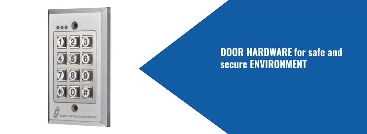 Door Hardware for Safe and Secure Environment