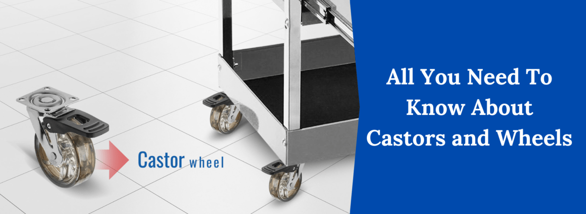 Castors and Wheels