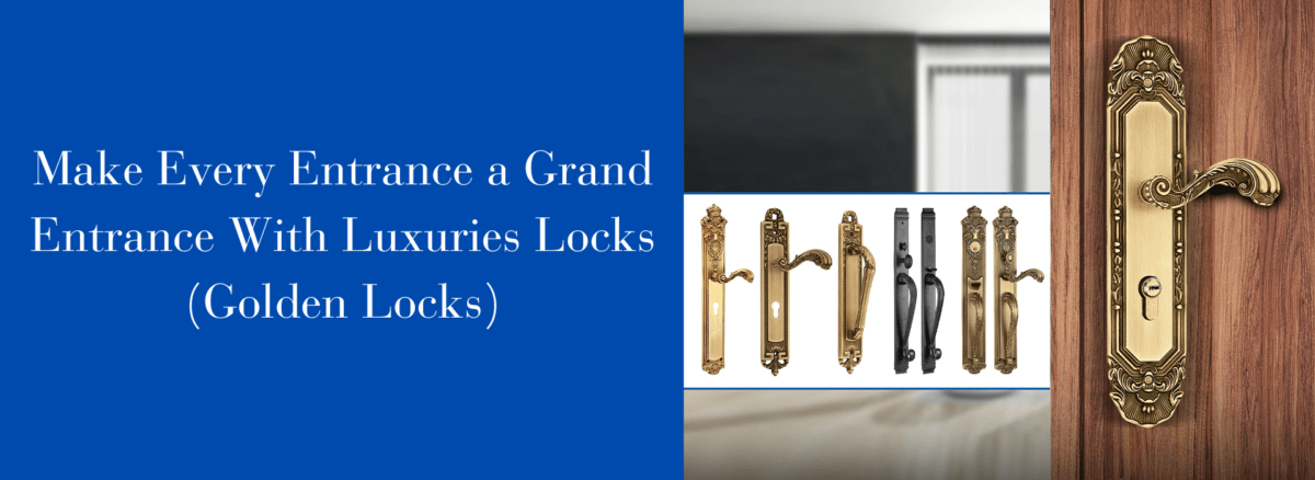 Luxury handles (Golden Locks)