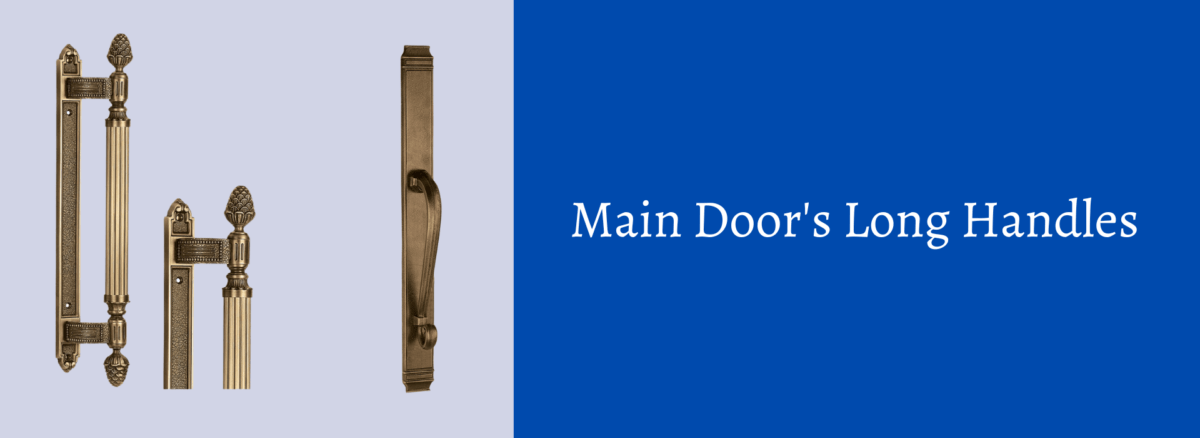 Main Door's Long Handles